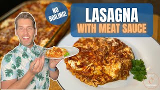 Lasagna recipe with Meat Sauce and no boil noodles