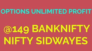 OPTIONS UNLIMITED PROFIT @149 BANKNIFTY NIFTY SIDWAYES @girishawealthpvtltd