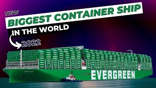 Biggest Container Ship in the World 2022