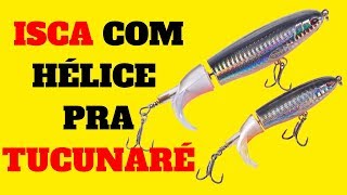 🐟ISCA COM HÉLICE,ISCA ARTIFICIAL COM HÉLICE PARA TUCUNARÉ E TRAÍRA,isca de hélice para tucunaré