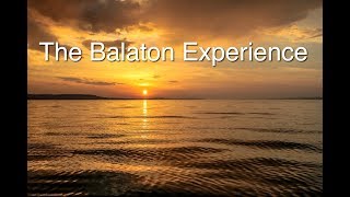 The Balaton Experience