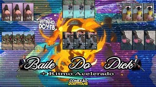 15 MINUTINHOS DE MUITO RITMO ACELERADO [ DJ GB DO DICK - BAILE DO DICK ] 2O19