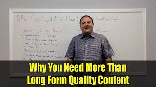 Why You Need More Than Long Form Quality Content