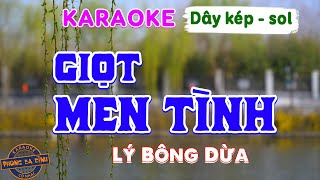 KARAOKE (vọng cổ) | GIỌT MEN TÌNH | Tác giả: Lý Bông Dừa - nhạc mới dây kép