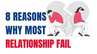 8 reasons why most relationships fail