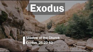 Shadow of the Church (Exodus 25:23-40)