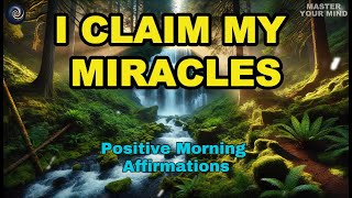 Morning Miracles Manifested | Gratitude Affirmations Miracle Morning | Positive Morning Affirmations