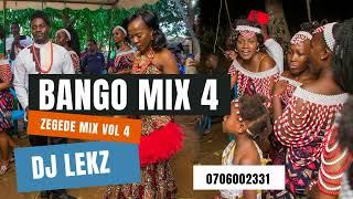 BANGO MIX VOL 4 /ZEGEDE MIX VOL 4 2023