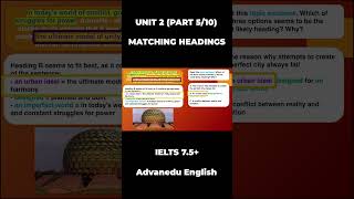 IELTS 7.5+ | Unit 2 - Ultimate Guide to IELTS Matching Headings (P5/10) | #shorts