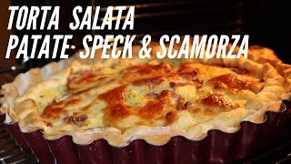 TORTA SALATA - Patate speck e scamorza - ricetta facile e veloce