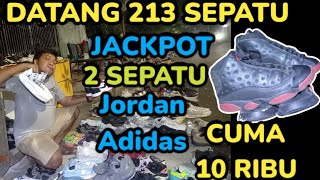 WOW ‼️DATANG 213 SEPATU‼️JACKPOT2 SEPATU JORDAN& ADIDAS CUMA 10 RIBU PASAR LOAK JATINEGARA|BANG OMEN