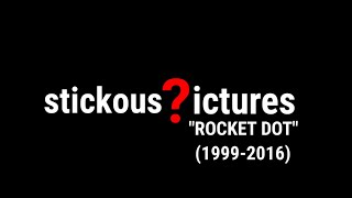 Stickous Pictures "Rocket Dot" (1999-2015)