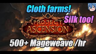 Ascension: Mageweave farm + silk farm!