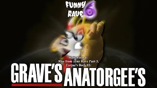 Funny Rave 6 - GRAVE'S ANATORGEES (Halloween 4: Rise from your Grave Part 3, Torjuz is Back #2)