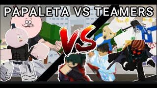 PAPALETA VS TEAMERS / Venciendo a Teamers parte 25 / Jujutsu Shenanigans - Roblox.