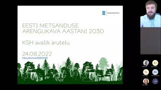 Metsanduse arengukava aastani 2030 (MAK2030) KSH aruande avaliku arutelu ettekanded