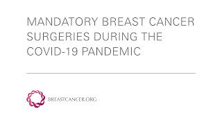 Mandatory Breast Cancer Surgeries During COVID-19