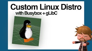 How to make a Busybox/Linux distro the easy way