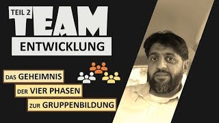 Führung von Teams | Führungskräfte Coaching | Phasen der TEAMENTWICKLUNG, TEAMBILDUNG | TEIL 2