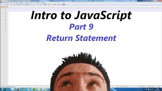 Intro to JavaScript Part 9 - Return Statement