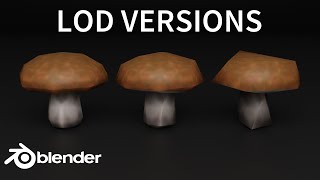 How to Optimize Game Assets with LOD Versions in Blender