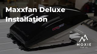 Maxxfan Deluxe Installation | Van Life & Van Builds