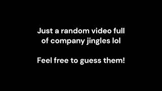 Just a video full of jingles lol