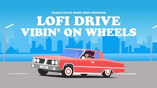 Lofi Drive: Vibin' on Wheels | No Ads, Just Pure Vibe: 6 Hours of Copyright Free Music