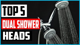 Top 5 Best Dual Shower Heads 2022 Reviews