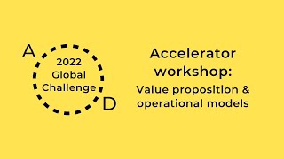 GC2022 accelerator workshop (Short version): value proposition & operating model