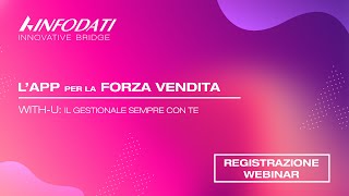 WEBINAR L' APP per la FORZA VENDITA: WITH-U è il gestionale sempre con te