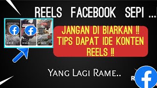 Reels Facebook Sepi Jangan Di Biarkan | Tips Mendapatkan Ide Inspirasi Reels Facebook