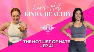 The Hot List Of Hate - EP 41