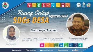 Mari Tanya Gus Ivan | Ruang Cakap SDGs DESA #330