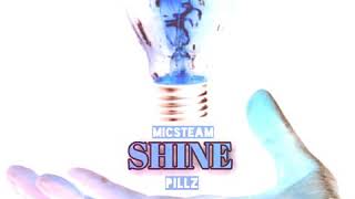 MICSTEAM feat PILLZ Therealest "Shine" (off new project)