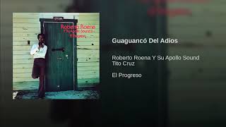 Guaguancó Del Adios - Roberto Ronea y Su Apollo Sound