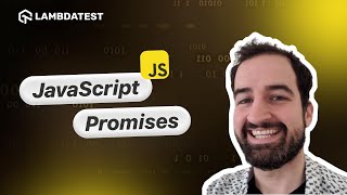 Promises in JavaScript  | LambdaTest