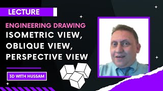 Lecture: Engineering Drawing | Isometric view, Oblique view, Perspective view