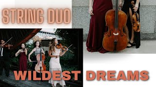 Wildest Dreams by Taylor Swift for string duo as a wedding recessional!