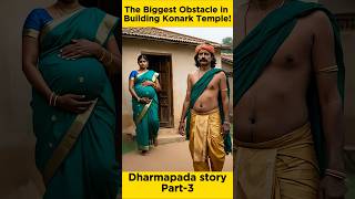 Konark Temple's BIGGEST Problem: Dharmapada story: Part-3