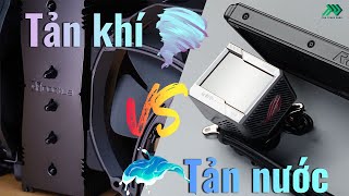 Tản khí VS tản nước - Đâu là tản nhiệt tốt hơn!!!