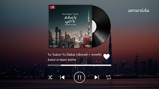 rashed al majed, redone - ya salam ya dubai (slowed + reverb / بطيء)