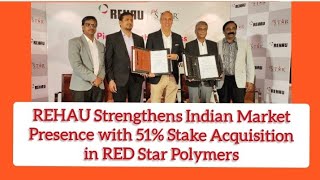 REHAU Strengthens Indian Market Presence with 51% Stake Acquisition in RED Star Polymers