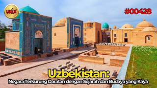 Uzbekistan: Negara Terkurung Daratan dengan Sejarah dan Budaya yang Kaya