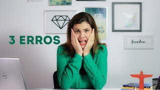 3 ERROS QUE TE IMPEDEM DE CONSEGUIR EMPREGO