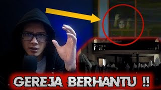 Sosok Wanita Misterius & Gereja BERHANTU | Seputar Horror