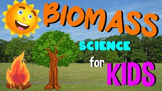 What is Biomass | Science for Kids