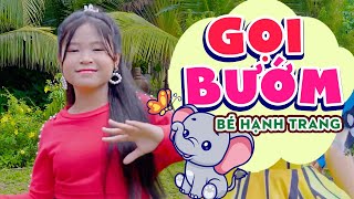 GỌI BƯỚM - BÉ HẠNH TRANG ♫ Con bướm là con bướm xinh là con bướm là con bướm hồng