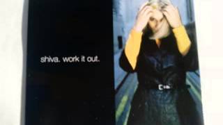 Shiva -- Work It Out (Mindwarp Mix)