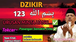 🔴IJAZAH DZIKIR 123 BISMILLAH UNTUK MENDATANGKAN UANG DAN CINTA💥KH ABDUL GHOFUR| Kitab Syamsul Maarif